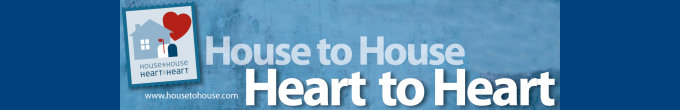 House to House / Heart to Heart